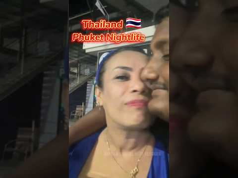 Phuket Nightlife | Thailand || Thai girls | Pattaya girls | Thai Girlfriends | Thailand Nightlife