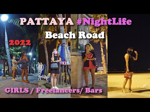 Thailand Pattaya Nightlife Beach Road scenes / Sexy Girls freelancers and open bars – January 2022