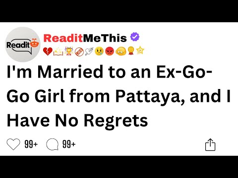 I'm Married to an Ex-Go-Go Girl from Pattaya, and I Have No Regrets