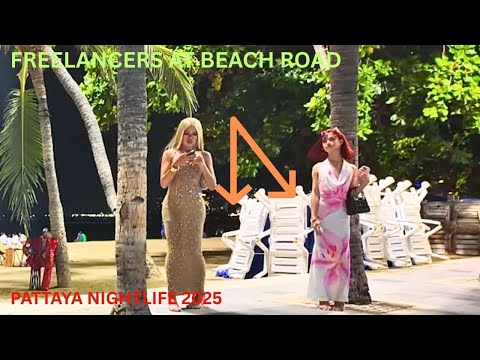 Freelancers Pattaya Beach Road 2025 🌴🔥 | Full Night Walk & Street Scenes