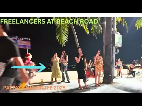 Freelancers Pattaya Beach Road 2025 🌴🔥 | Full Night Walk & Street Scenes