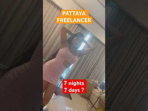 PATTAYA FREELANCER 7 DAYS 7 NIGHTS YES OR NO?#shorts