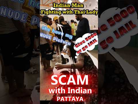 Scam in Pattaya with Indians || Stay away